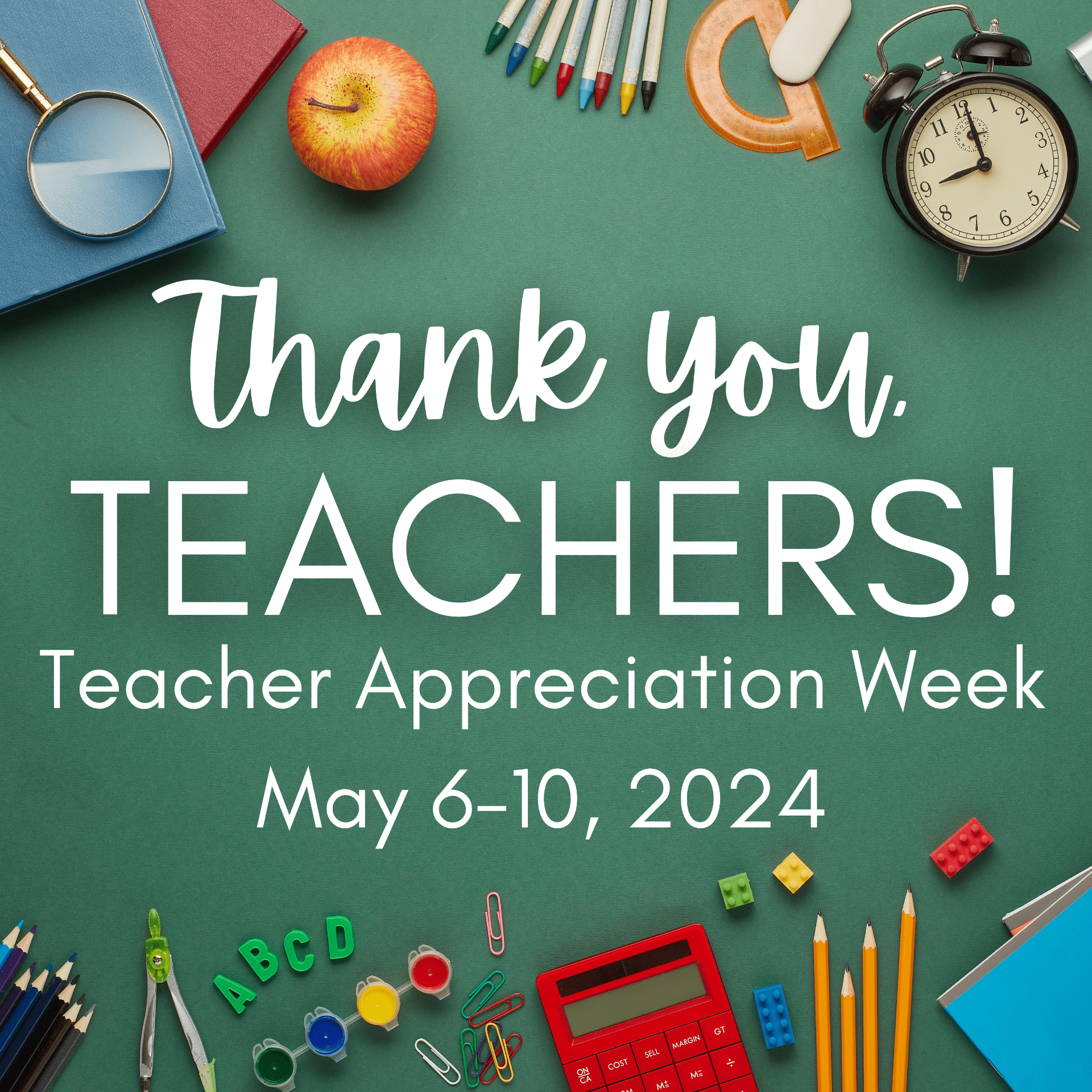 Teacher Appreciation Week May 6 to 10